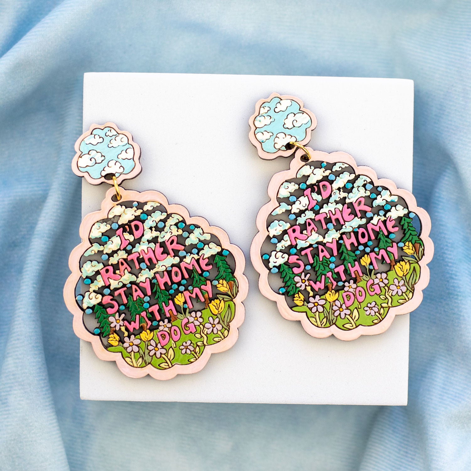 "I'd Rather Stay Home With My Dog" Earrings